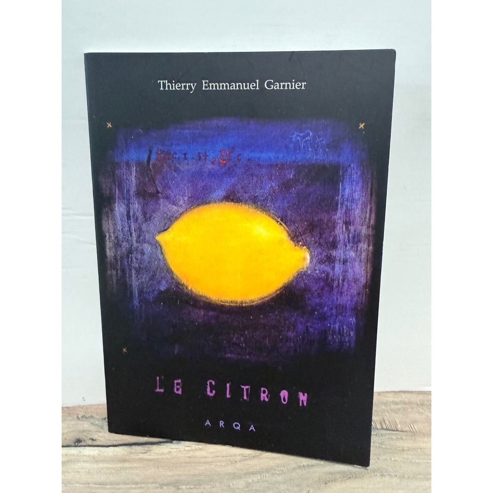 Le Citron Thierry Emmanuel Garnier Arqa Editions 2009 French Art Book Symbolism